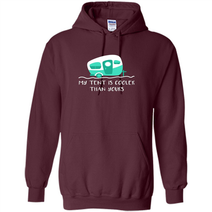Cute Camper T-shirt My Tent Is Cooler Than Yours Maroon