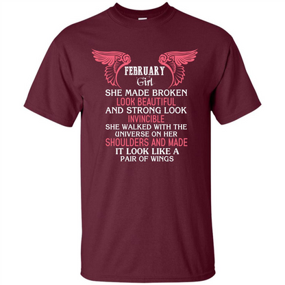 February Girl She Made Broken Look Beautiful T-shirt Maroon