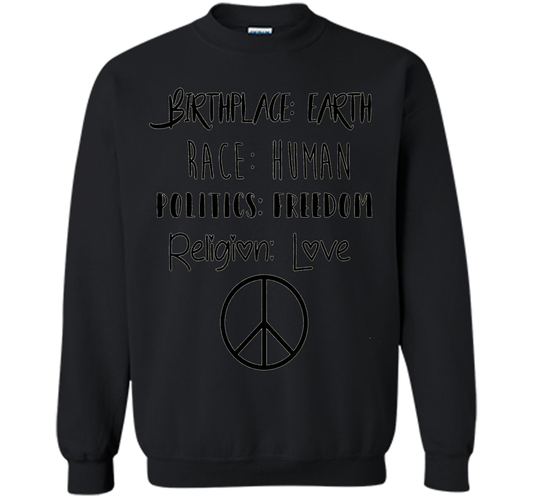 Birthplace Earth Race Human Politics Religion Love T-Shirt cool shirt Black