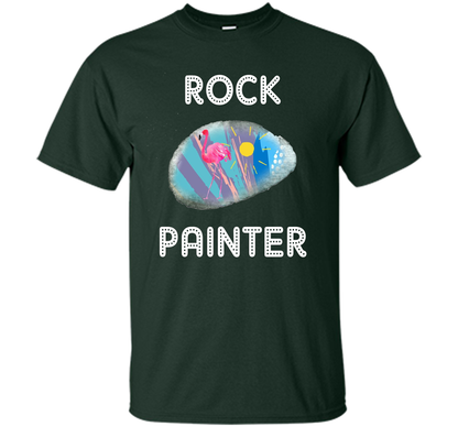 Rock Painter Shirt for People Who Paint Rocks or Hunt Rocks shirt Forest Green