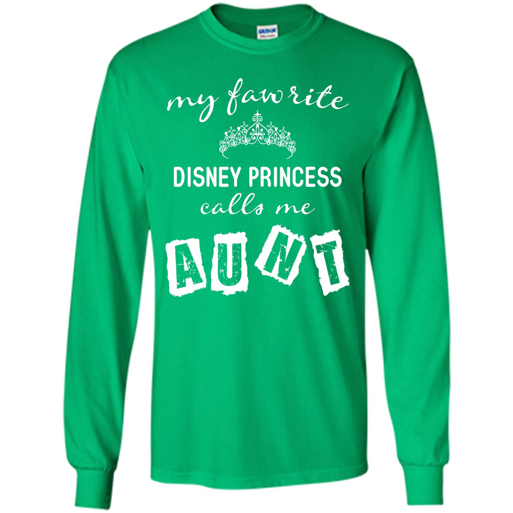 Disney Aunt T-shirt My Favorite Disney Princess Calls Me Aunt Irish Green