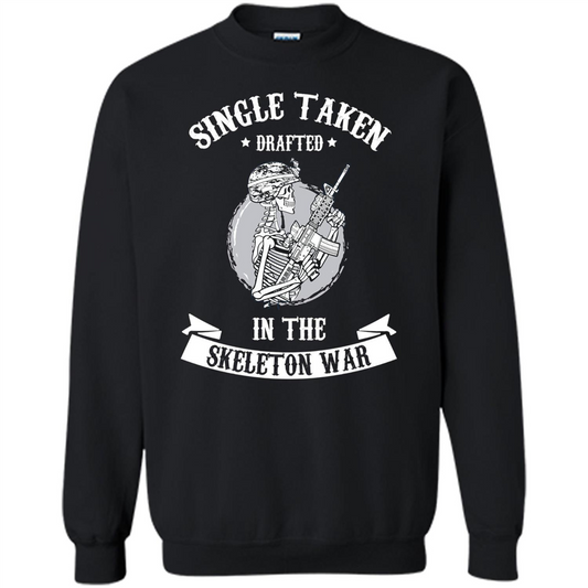 Halloween T-shirt Single Taken Drafted In The Skeleton War Black