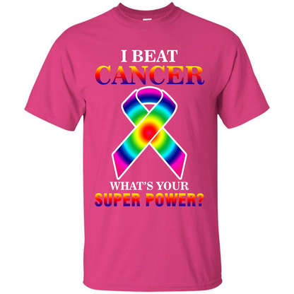 Cancer Awareness T-shirt I Beat Cancer What's Your Super Power T-shirt Heliconia