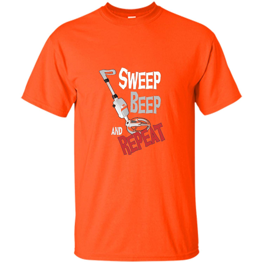 Metal Detector Gold Detecting Sweep Beep Repeat Funny T-shirt