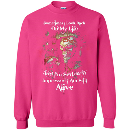 Funny T-shirt I'm Seriously Impressed I Am Still Alive Cool T-shirt Heliconia