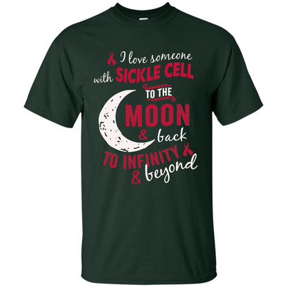 I Love Someone With Sickle Cell To The Moon And Back T-shirt Forest Green