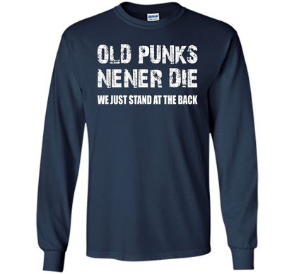 Old Punks Never Die We Just Stand At The Back T-shirt Navy