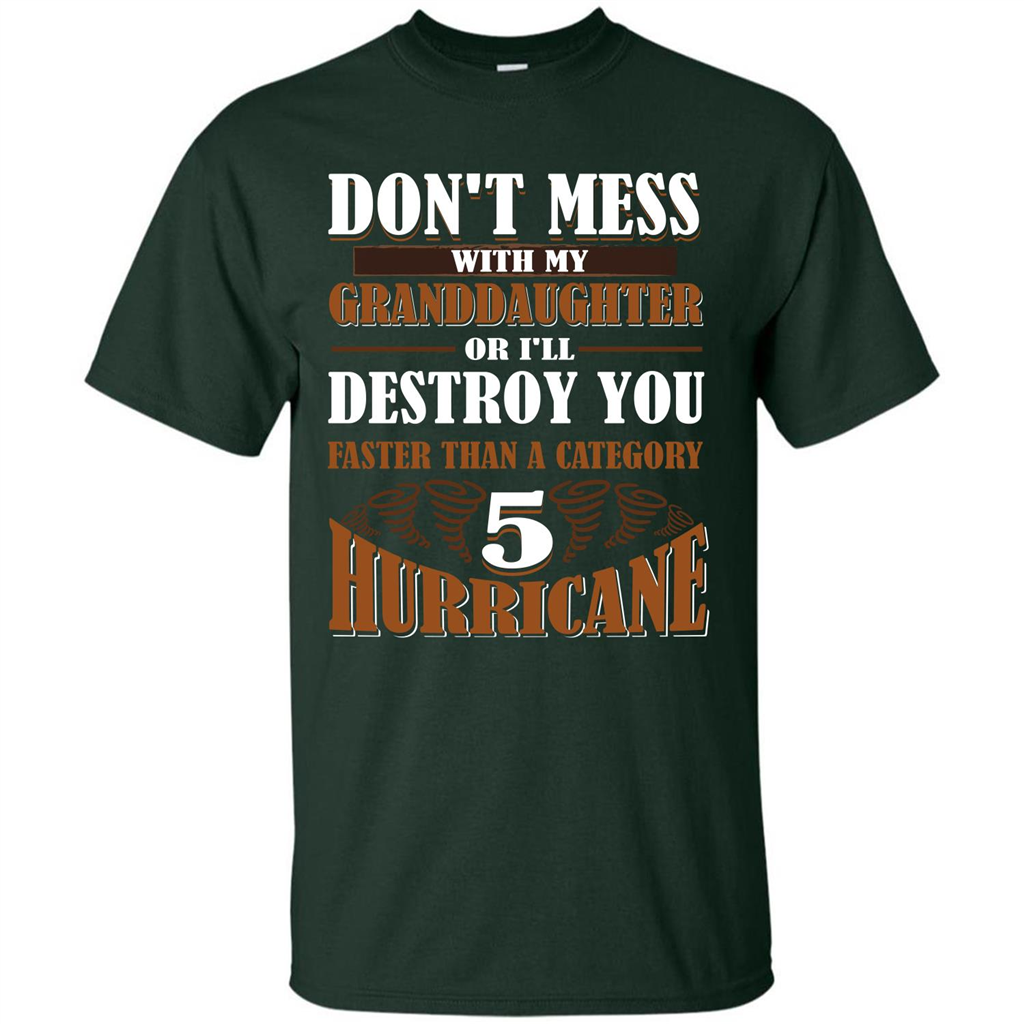 Grandparent T-shirt Don't Mess With My Granddaughter Forest Green
