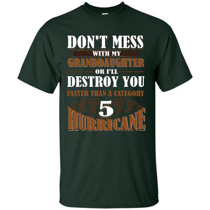 Grandparent T-shirt Don't Mess With My Granddaughter Forest Green