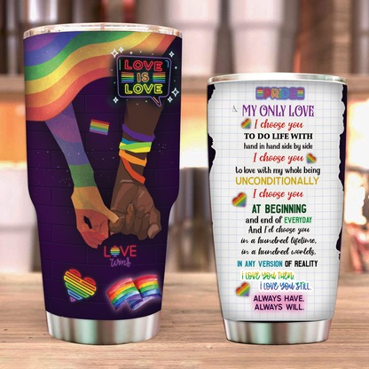 My Only Love, My Rainbow LGBT Tumbler 20oz