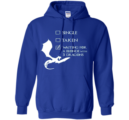 Game Of Thrones T-shirt Single Taken Waiting For A Blonde With Three Dragons Royal