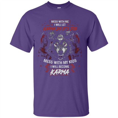 Mess With Me Ill Let Karma Do Its Job T-shirt Purple