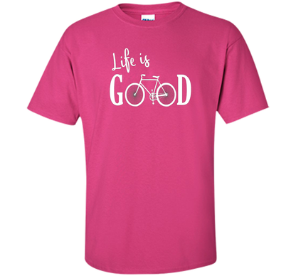 Life is Good Shirt Bicycle Shirt shirt Heliconia