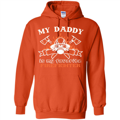 Firefighter daddy T-shirt My Daddy Is My Favorite Firefighter Orange