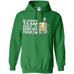 Funny Bowling Team T-shirt My Drinking Team Has A Bowling Problem