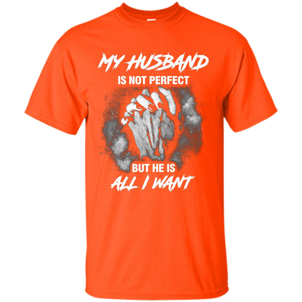 Wife T-shirt My Husband Is Not Perfect But He Is All I Need Orange