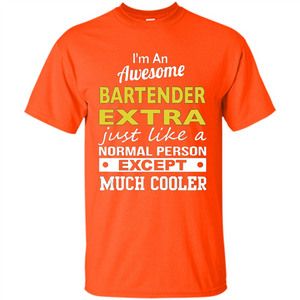 I'm An Awesome Bartender Extra T-Shirt