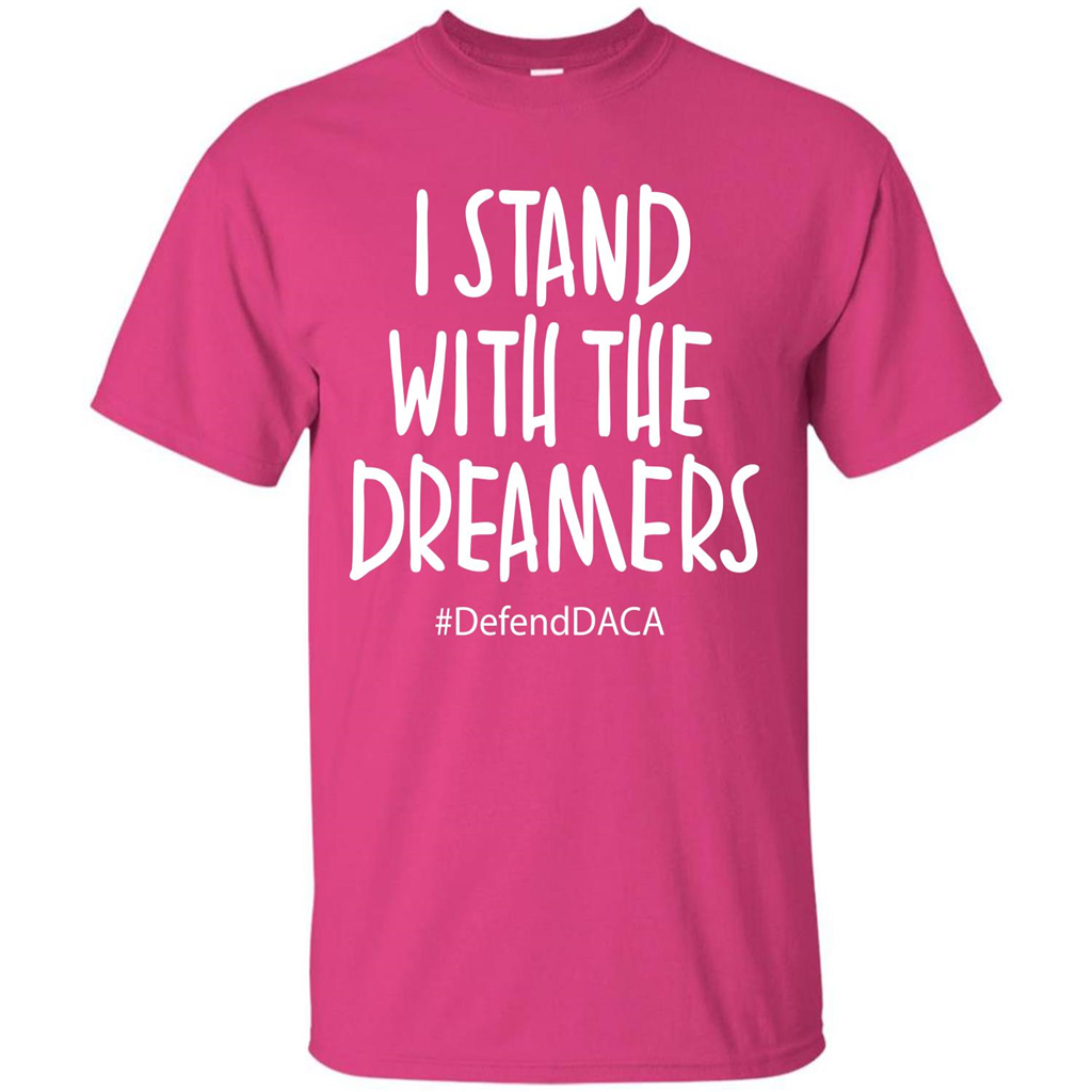 DACA T-shirt I Stand With The Dreamers T-shirt Heliconia