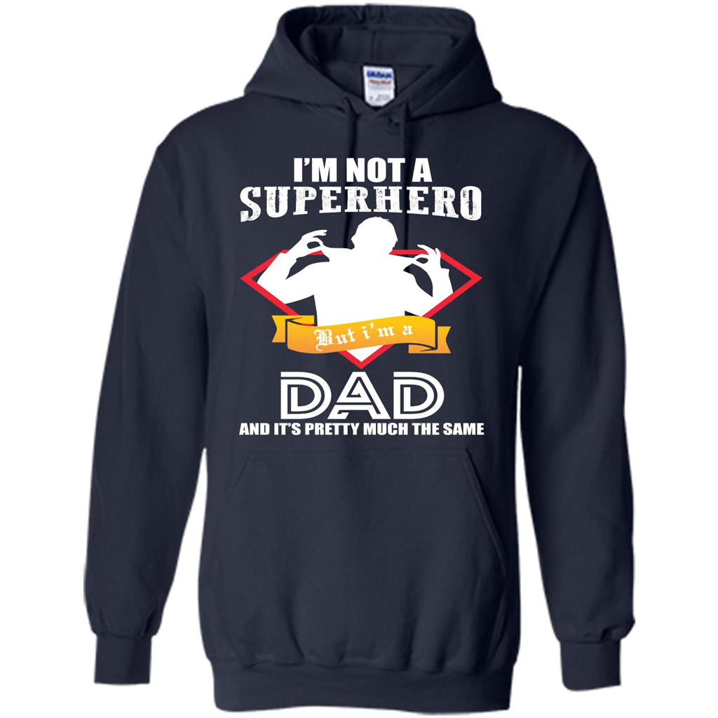 Daddy T-shirt I'm Not A Superhero I'm A Dad Navy