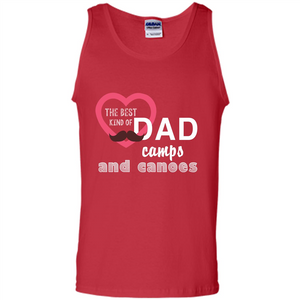 The Best Kind Of Dad Camps And Canoes T-shirt