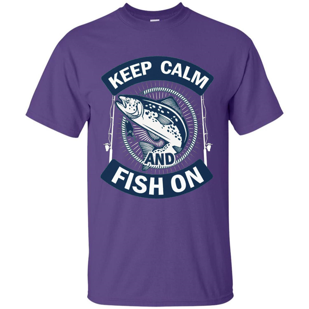 Keep Calm And Fish On Shirt Fishing Dad T-shirt Purple