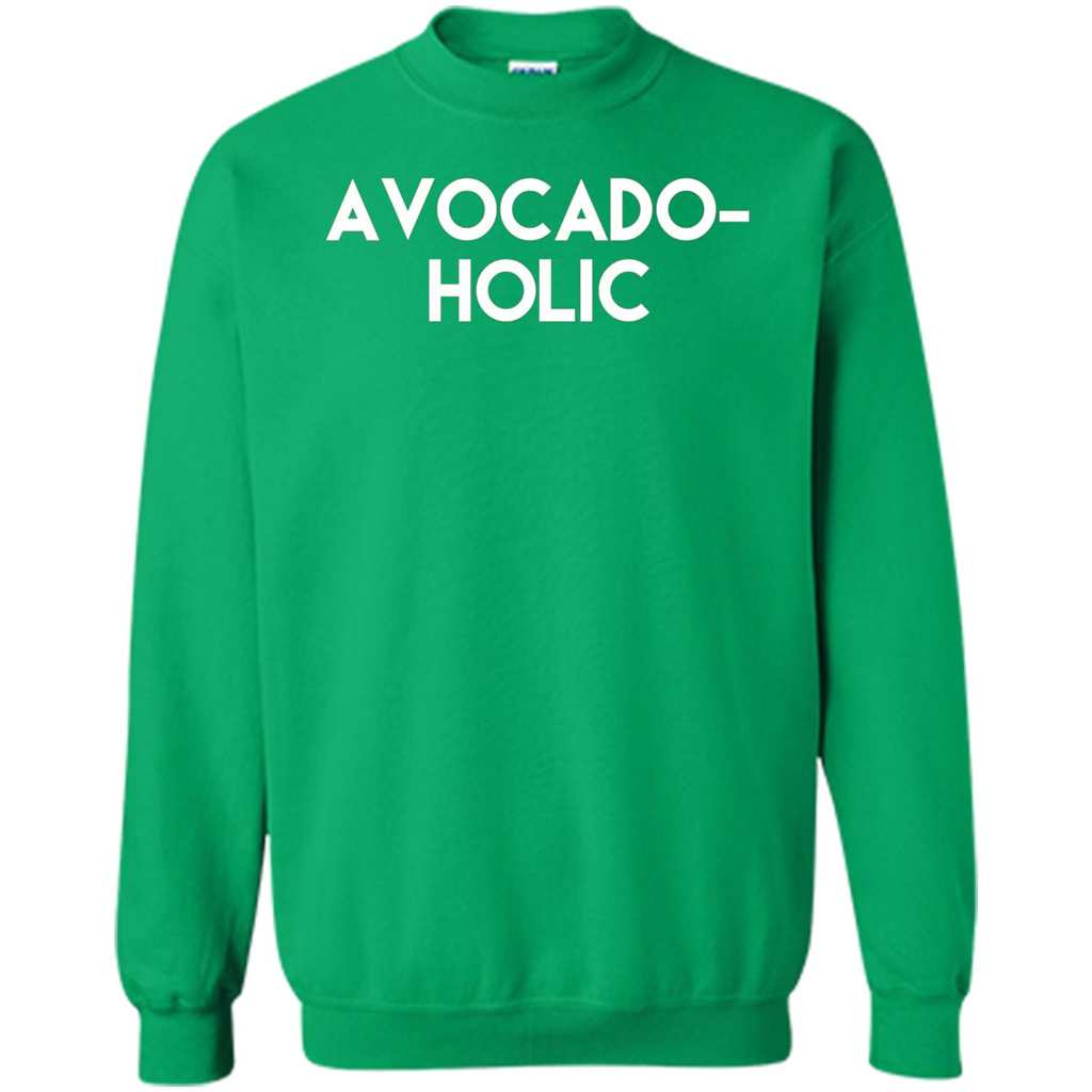 Avocado-Holic Avocado Funny Humorous Trending T-shirt Irish Green