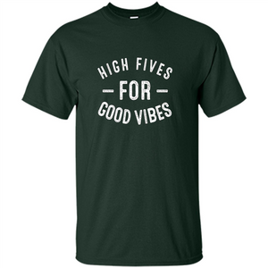 High Fives For Good Vibes T-shirt