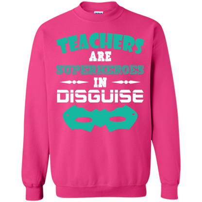 Teacher T-shirt Teachers Are Superheroes In Disguise Heliconia