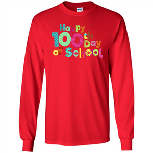 Happy 100Th Day Of School T Shirt For Teachers T-Shirt