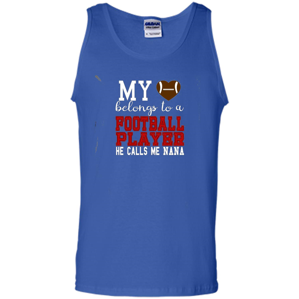 My Belongs To A Footbal Player He Calls Me Nana T-shirt Royal