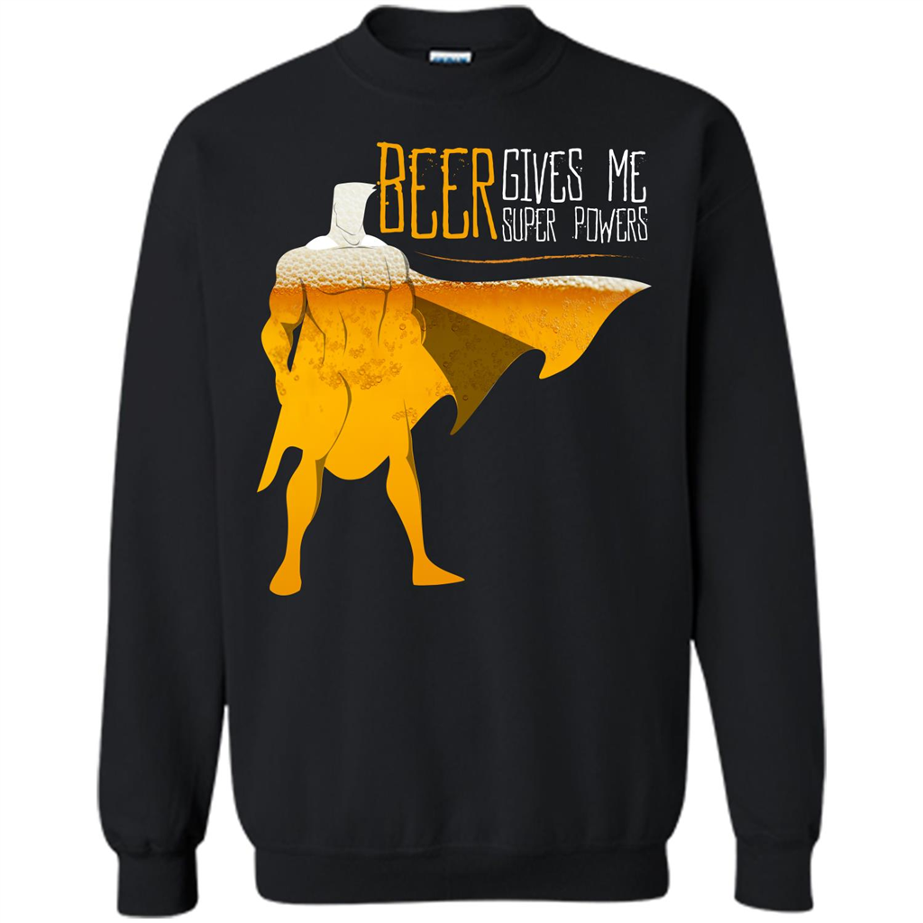 Beer. Beer Gives Me Super Powers T-shirt Black