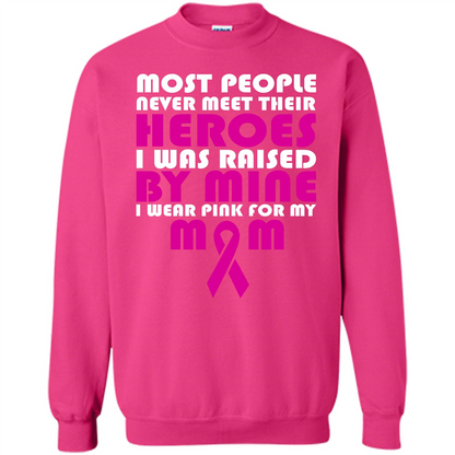 Cancer Awareness T-shirt Most People Never Meet Their Heroes T-shirt Heliconia