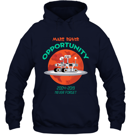 Mars Rover Opportunity Never Forget Shirt Hoodie Hoodie Navy
