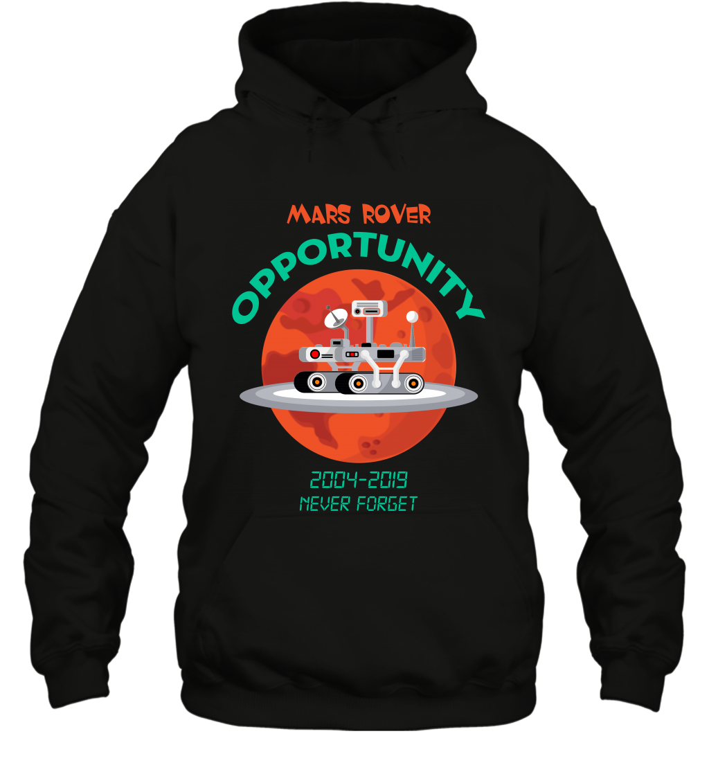 Mars Rover Opportunity Never Forget Shirt Hoodie