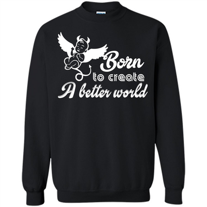 Baby T-shirt Born To Create A better World T-shirt Black