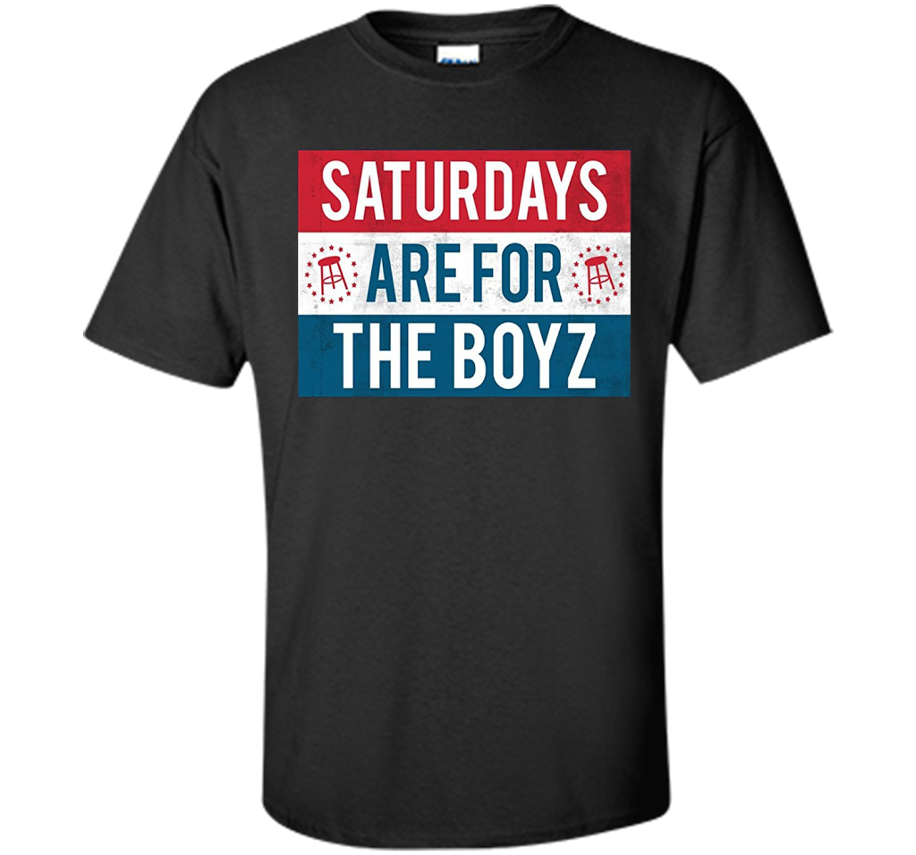 Saturdays Are For The Boyz T Shirt funny drinking tee shirt Black