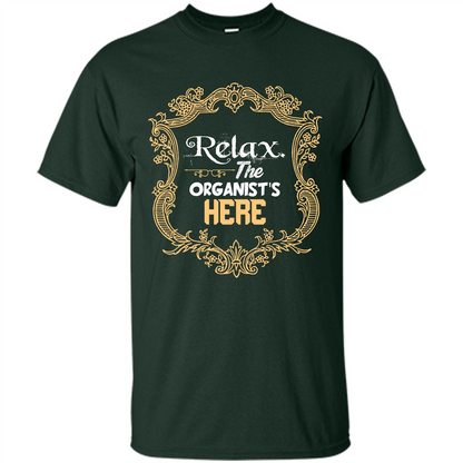 Relax. The Organist's Here T-shirt Forest Green