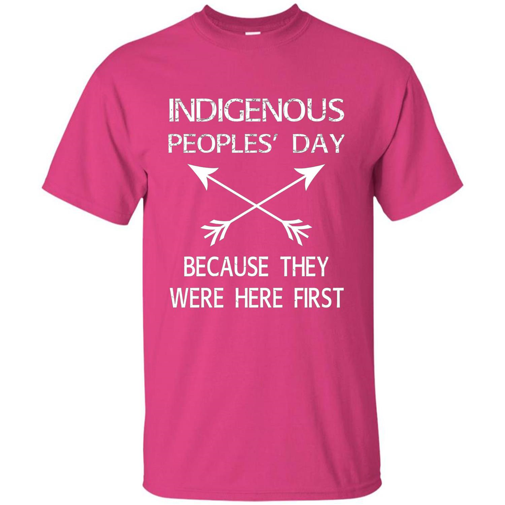 Indigenous Peoples' Day Because They Were Here First T-shirt Heliconia