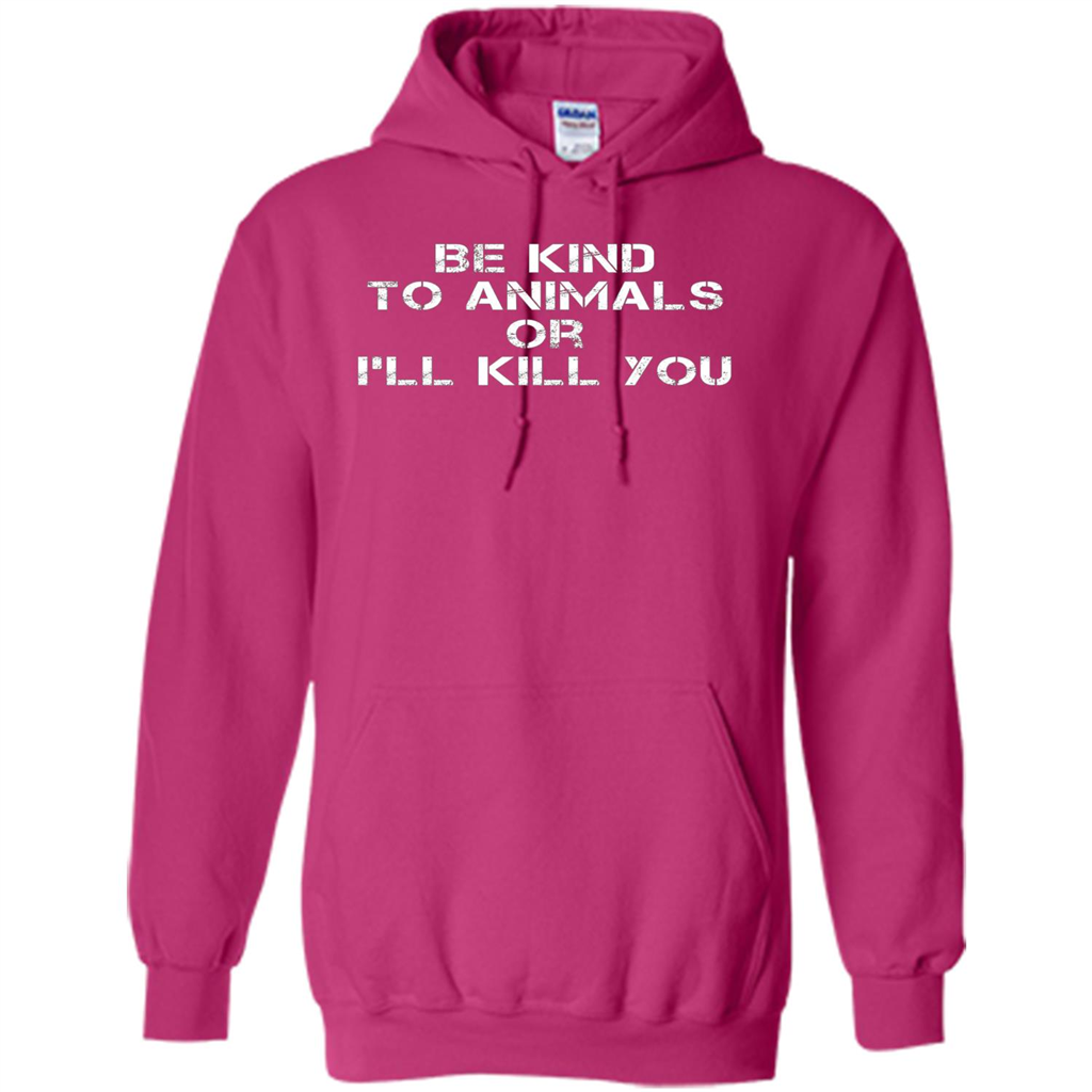 Animal Lovers T-shirt-Be Kind To Animals Or I'll Kill You Heliconia