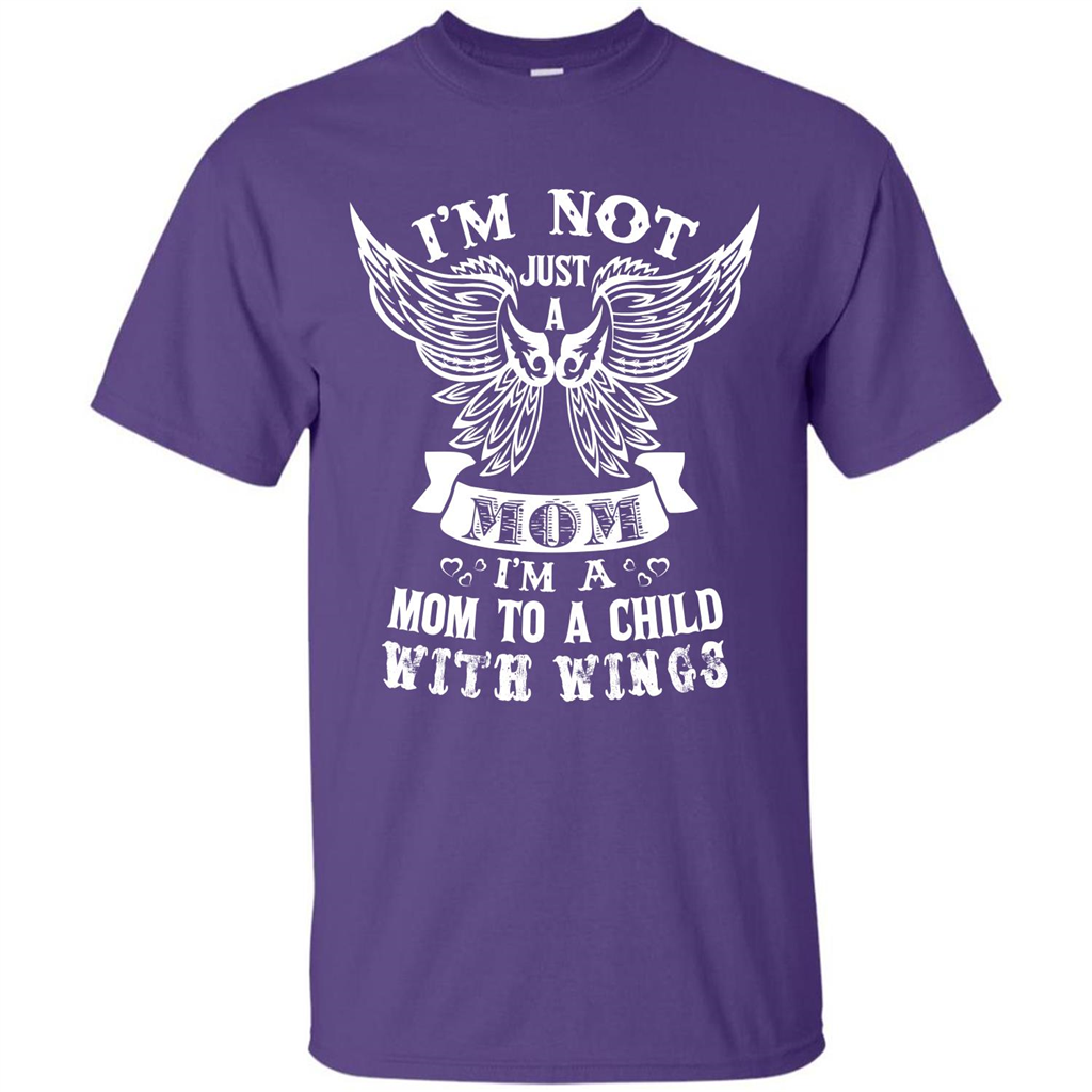 Mom T-shirt I’m Not Just A Mom I’m A Mom To A Child With Wings T-shirt Purple