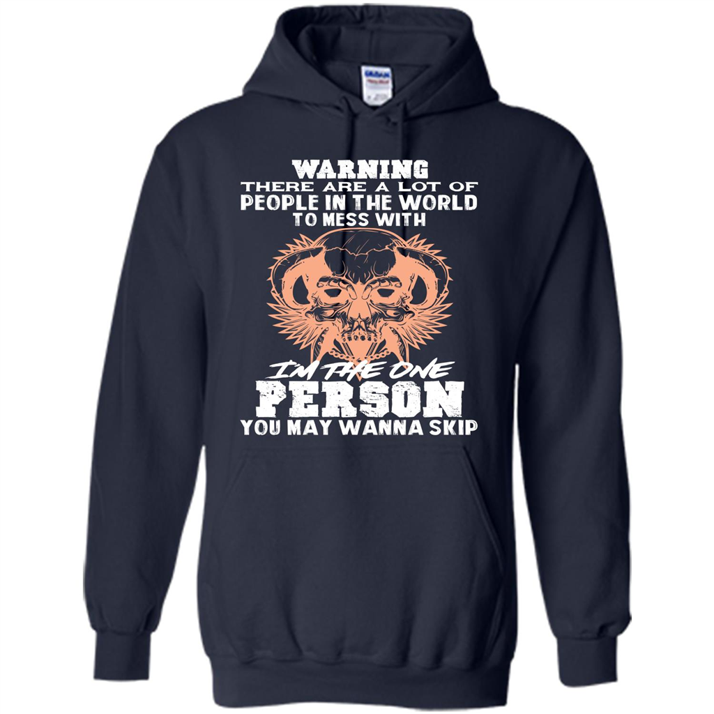 Funny Gift T-shirt Warning There Are A Lot Of People In The World T-shirt Navy