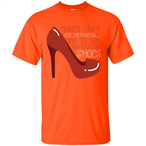 Shoes T-shirt Money Can't Buy Happiness T-shirt