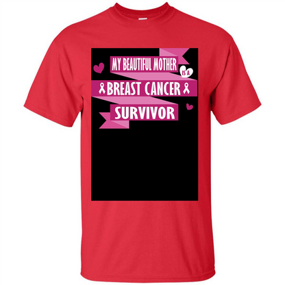 My Beautiful Mother Is A Breast Cancer Survivor T-shirt Red