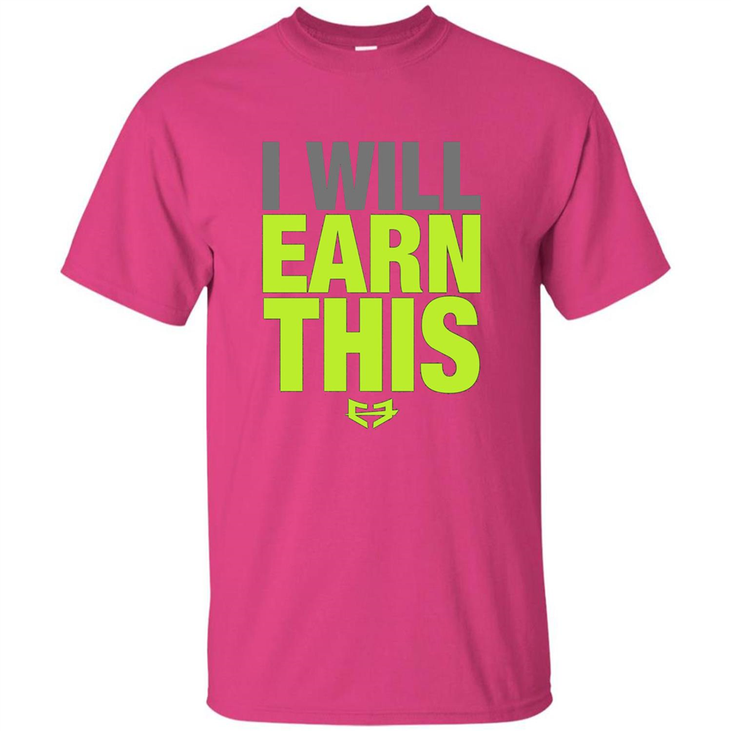 I Will Earn This T-shirt Heliconia