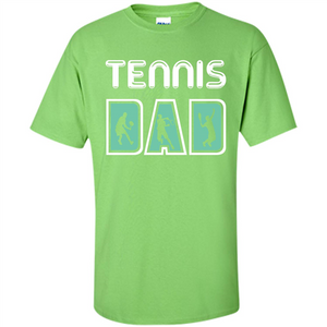 Tennis Lover T-shirt Tennis Dad
