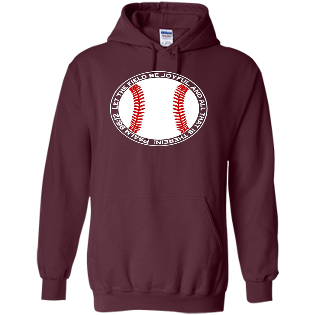 Baseball Player T-shirt Let The Field Be Joyful Maroon