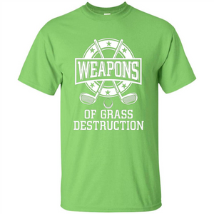 Funny Golf T-Shirt Weapons of Grass Destruction T-shirt