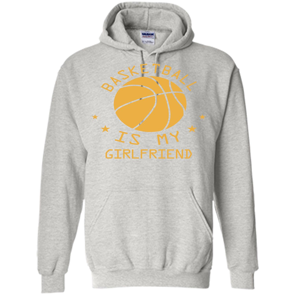 Basketball Lover T-shirt Basketball Is My Girlfriend Ash