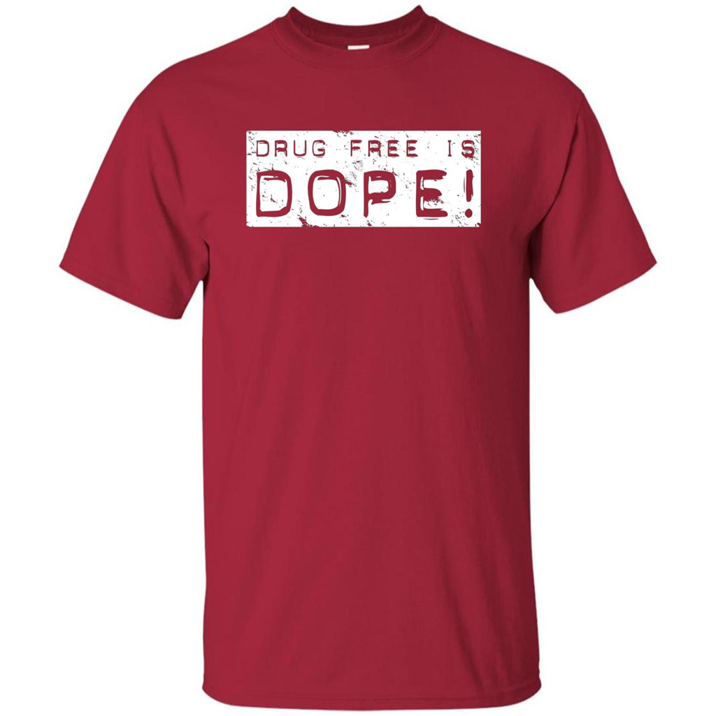 Drug Free Is Dope T-shirt Cardinal