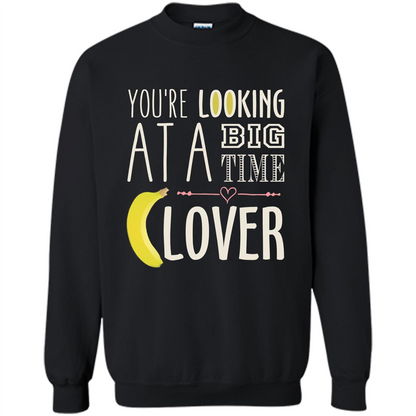 Banana Lover T-shirt You're Looing At A Big Time Black